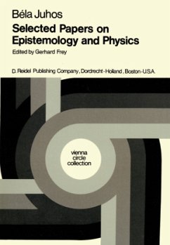 Selected Papers on Epistemology and Physics - Juhos, B.