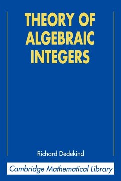 Theory of Algebraic Integers - Dedekind, Richard