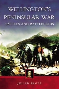 Wellington's Peninsular War - Paget, Julian