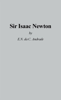 Sir Issac Newton. - Andrade, E. N. Da C.