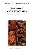 Buch der Katastrophen - Schmitz, Hermann Harry