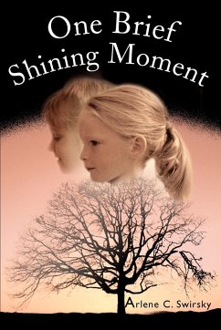 One Brief Shining Moment - Swirsky, Arlene C.
