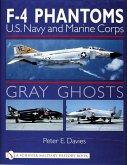 Gray Ghosts: US Navy and Marine Corps F4 Phantoms