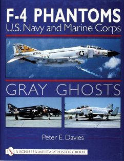 Gray Ghosts: US Navy and Marine Corps F4 Phantoms - Davies, Peter E.