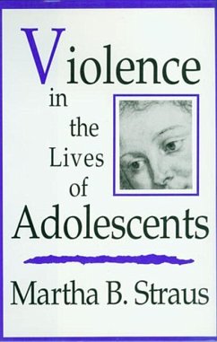 Violence in the Lives of Adolescents - Straus, Martha B.