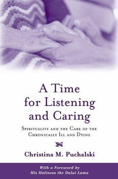A Time for Listening and Caring - Puchalski, Christina M