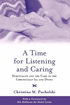 A Time for Listening and Caring - Puchalski, Christina M