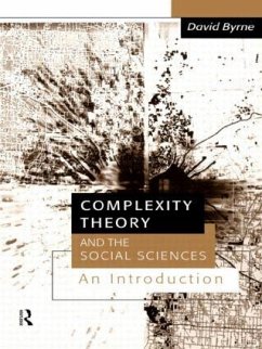 Complexity Theory and the Social Sciences - Byrne, David