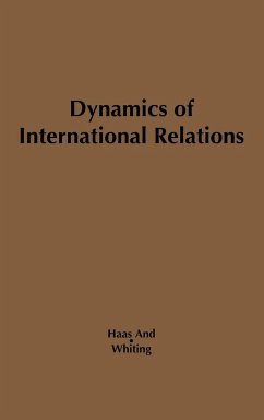 Dynamics of International Relations - Haas, Ernst B.; Whiting, Allen S.; Unknown