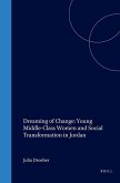 Dreaming of Change: Young Middle-Class Women and Social Transformation in Jordan