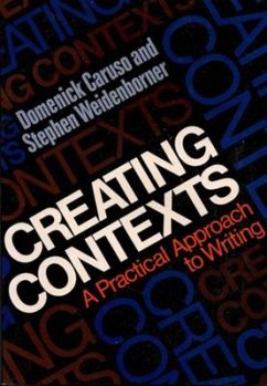 Creating Contexts: A Practical Approach to Writing - Caruso, Domenick