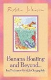 Banana Boating and Beyond...