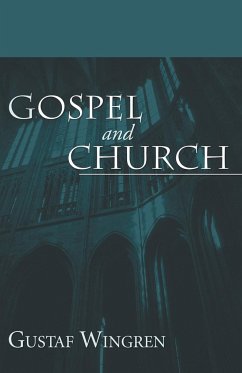 Gospel and Church - Wingren, Gustaf