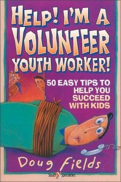 Help! I'm a Volunteer Youth Worker - Fields, Doug