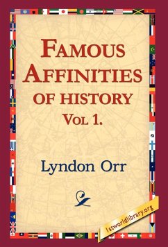 Famous Affinities of History, Vol 1 - Orr, Lyndon