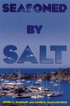 Seasoned by Salt: A Voyage in Search of the Caribbean - Mashaw, Jerry L.; MacClintock, Anne U.