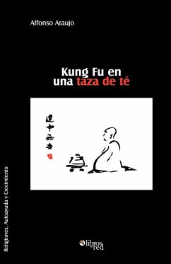 Kung Fu En Una Taza de Te - Araujo, Alfonso
