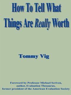 How to Tell What Things Are Really Worth - Vig, Tommy