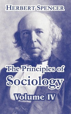 The Principles of Sociology, Volume IV - Spencer, Herbert