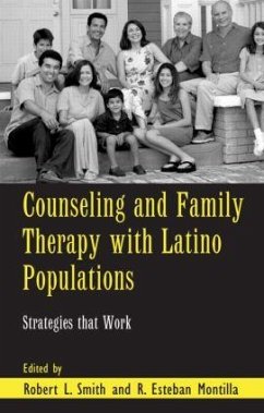 Counseling and Family Therapy with Latino Populations - R. Esteban Montilla, D.Min BCPC / Robert L. Smith, FPPR (eds.)