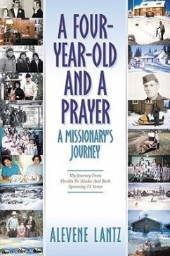 A Four Year Old and a Prayer-A Missionary's Journey - Lantz, Alevene