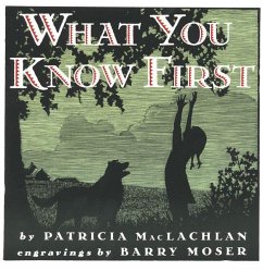 What You Know First - MacLachlan, Patricia