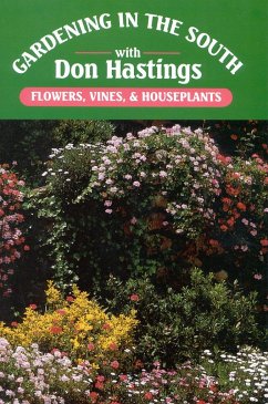 Gardening in the South: Flowers, Vines, & Houseplants - Hastings, Donald M