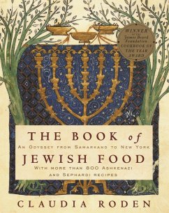 The Book of Jewish Food: An Odyssey from Samarkand to New York: A Cookbook - Roden, Claudia
