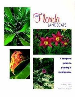 Your Florida Landscape: A Complete Guide to Planting and Maintenance - Black, Robert J.; Gilman, Edward