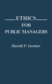 Ethics for Public Managers
