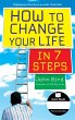How to Change Your Life in 7 Steps - Bild 1