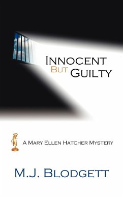 Innocent But Guilty - Blodgett, M. J.