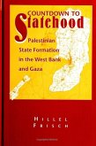 Countdown to Statehood: Palestinian State Formation in the West Bank and Gaza