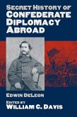 Secret History of Confederate Diplomacy Abroad