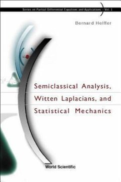 Semiclassical Analysis, Witten Laplacians, and Statistical Mechanics - Helffer, Bernard