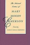 Selected Letters of Mary Moody Emerson - Herausgeber: Simmons, Nancy