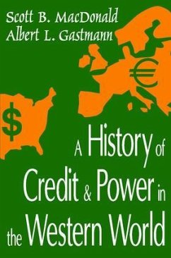 A History of Credit and Power in the Western World - MacDonald, Scott B