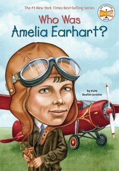 Who Was Amelia Earhart? - Jerome, Kate Boehm; Who Hq