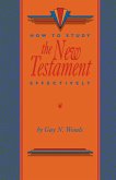 How To Study The New Testament Effectively