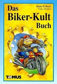 Das Biker-Kult Buch - Bayer, Klaus H.; Honnen, Falko