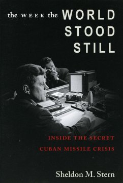 The Week the World Stood Still: Inside the Secret Cuban Missile Crisis