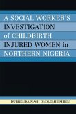 A Social Worker's Investigation of Childbirth Injured Women in Northern Nigeria