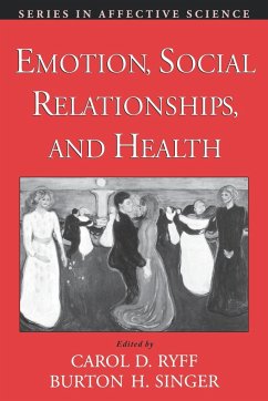 Emotion, Social Relationships, and Health - Ryff, Carol D. / Singer, Burton (eds.)