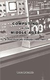 Computing in the Middle Ages Computing in the Middle Ages