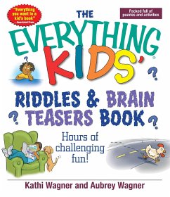 The Everything Kids' Riddles & Brain Teasers Book - Wagner, Kathi; Wagner, Aubrey