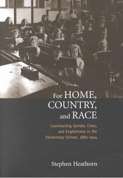 For Home, Country, and Race - Heathorn, Stephen J