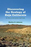 Discovering the Geology of Baja California: Six Hikes on the Southern Gulf Coast