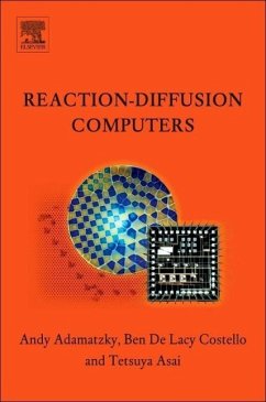 Reaction-Diffusion Computers - Adamatzky, Andrew;De Lacy Costello, Benjamin;Asai, Tetsuya