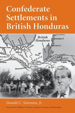 Confederate Settlements in British Honduras - Simmons, Donald C.