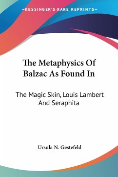 The Metaphysics Of Balzac As Found In - Gestefeld, Ursula N.